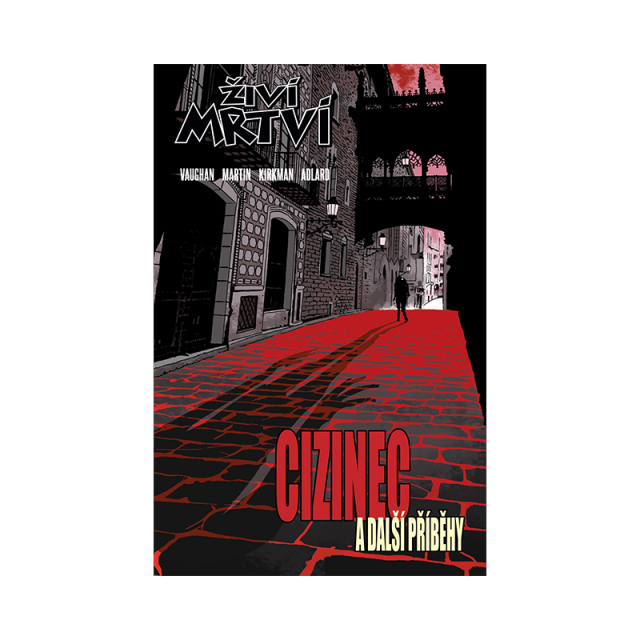 Crew Komiks Živí mrtví: Cizinec a další příběhy
